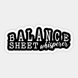 Balance sheet whisperer Sticker